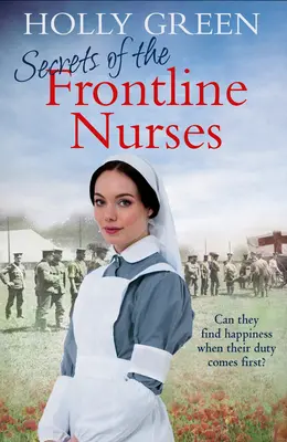 Die Geheimnisse der Krankenschwestern an der Frontlinie: Eine fesselnde und bewegende historische Kriegszeit-Saga - Secrets of the Frontline Nurses: A Gripping and Moving Historical Wartime Saga