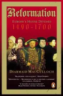 Reformation - Europas geteiltes Haus 1490-1700 - Reformation - Europe's House Divided 1490-1700