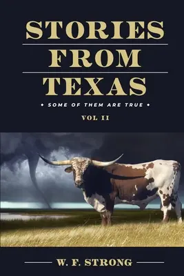 Geschichten aus Texas: Einige von ihnen sind wahr Vol. II - Stories from Texas: Some of Them are True Vol. II