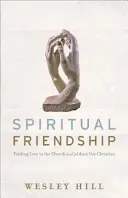 Spirituelle Freundschaft: Als zölibatärer schwuler Christ die Liebe in der Kirche finden - Spiritual Friendship: Finding Love in the Church as a Celibate Gay Christian