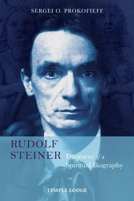 Rudolf Steiner, Fragment einer spirituellen Biographie - Rudolf Steiner, Fragment of a Spiritual Biography