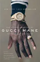 Die Autobiographie von Gucci Mane - The Autobiography of Gucci Mane