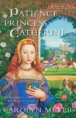 Geduld, Prinzessin Catherine, 4: Ein Buch für junge Royals - Patience, Princess Catherine, 4: A Young Royals Book