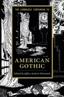 Der Cambridge-Begleitband zur amerikanischen Gotik - The Cambridge Companion to American Gothic