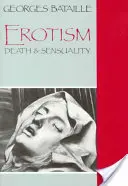 Erotik: Tod und Sinnlichkeit - Erotism: Death and Sensuality