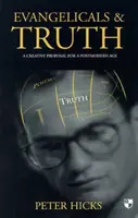 Evangelikale und Wahrheit: Ein kreativer Vorschlag für ein postmodernes Zeitalter - Evangelicals and Truth: A Creative Proposal for a Postmodern Age