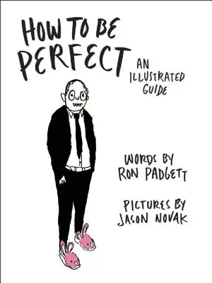 Wie man perfekt ist: Ein illustrierter Leitfaden - How to Be Perfect: An Illustrated Guide