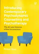 Einführung in die zeitgenössische psychodynamische Beratung und Psychotherapie - Introducing Contemporary Psychodynamic Counselling and Psychotherapy