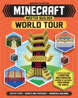 Minecraft Master Builder Weltreise (unabhängig und inoffiziell): Eine Schritt-für-Schritt-Anleitung zum Erstellen von Meisterwerken, inspiriert von Gebäuden aus der ganzen Welt - Minecraft Master Builder World Tour (Independent & Unofficial): A Step-By-Step Guide to Creating Masterpieces Inspired by Buildings from Around the Wo