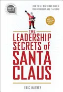 Die Führungsgeheimnisse des Weihnachtsmannes: Wie Sie in Ihrer Werkstatt das ganze Jahr über Großes leisten“. - Leadership Secrets of Santa Claus: How to Get Big Things Done in Your workshop