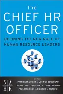 Der Chief HR Officer: Die neue Rolle des Personalleiters - The Chief HR Officer: Defining the New Role of Human Resource Leaders