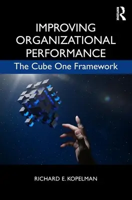 Verbesserung der organisatorischen Leistung: Das Cube One Framework - Improving Organizational Performance: The Cube One Framework