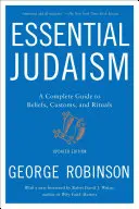 Wesentliches Judentum: Ein kompletter Leitfaden zu Glauben, Bräuchen und Ritualen - Essential Judaism: A Complete Guide to Beliefs, Customs & Rituals