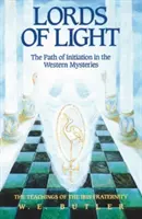 Herren des Lichts: Der Pfad der Einweihung in die westlichen Mysterien - Lords of Light: The Path of Initiation in the Western Mysteries