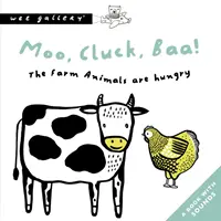 Muh, gackern, miau! Die Tiere auf dem Bauernhof sind hungrig - Ein Buch mit Geräuschen - Moo, Cluck, Baa! The Farm Animals Are Hungry - A Book with Sounds