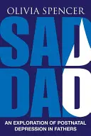 Trauriger Vater: Eine Untersuchung über postnatale Depressionen bei Vätern - Sad Dad: An Exploration of Postnatal Depression in Fathers