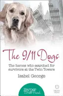 9/11 Dogs - Die Helden, die am Ground Zero nach Überlebenden suchten - 9/11 Dogs - The Heroes Who Searched for Survivors at Ground Zero