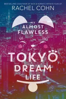 Mein fast makelloses Traumleben in Tokio - My Almost Flawless Tokyo Dream Life