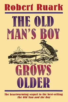 Der Junge des alten Mannes wird älter - The Old Man's Boy Grows Older