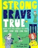 Stark, mutig, wahr: Wie Schotten die Welt veränderten und wie du es auch kannst! - Strong Brave True: How Scots Changed the World and How You Can Too!