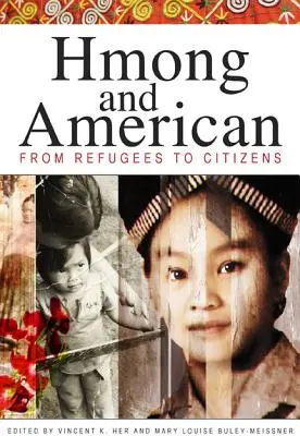 Hmong und Amerikaner: Vom Flüchtling zum Bürger - Hmong and American: From Refugees to Citizens