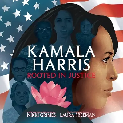 Kamala Harris: Verwurzelt in der Gerechtigkeit - Kamala Harris: Rooted in Justice