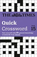 Times Quick Crossword Buch 15 - 80 weltberühmte Kreuzworträtsel aus der Times2 - Times Quick Crossword Book 15 - 80 World-Famous Crossword Puzzles from the Times2