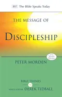 Die Botschaft der Jüngerschaft: Authentische Nachfolger Jesu in der Welt von heute - The Message of Discipleship: Authentic Followers of Jesus in Today's World