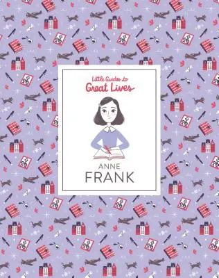 Kleine Reiseführer zu großen Leben: Anne Frank - Little Guides to Great Lives: Anne Frank