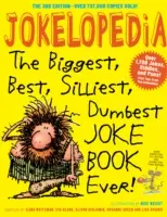 Jokelopedia: Das größte, beste, albernste und dümmste Witzebuch aller Zeiten! - Jokelopedia: The Biggest, Best, Silliest, Dumbest Joke Book Ever!