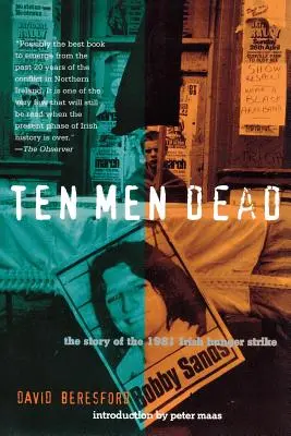 Zehn tote Männer: Die Geschichte des irischen Hungerstreiks 1981 - Ten Men Dead: The Story of the 1981 Irish Hunger Strike
