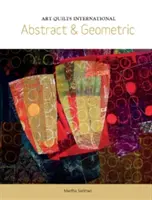 Kunst-Quilts International: Abstrakt & Geometrisch - Art Quilts International: Abstract & Geometric