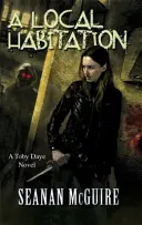 Lokaler Lebensraum (Toby Daye Buch 2) - Local Habitation (Toby Daye Book 2)