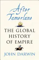 Nach Tamerlane - Aufstieg und Fall globaler Imperien, 1400-2000 - After Tamerlane - The Rise and Fall of Global Empires, 1400-2000