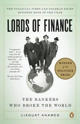 Die Herren der Finanzen: Die Banker, die die Welt ruinierten - Lords of Finance: The Bankers Who Broke the World