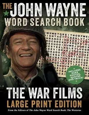 Das John Wayne Wortsuchbuch - Die Kriegsfilme Großdruckausgabe: Mit Duke-Fotos, Zitaten und Wissenswertem - The John Wayne Word Search Book - The War Films Large Print Edition: Includes Duke Photos, Quotes and Trivia