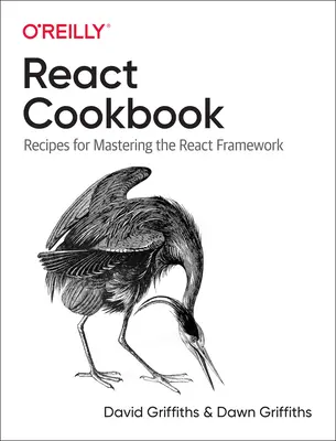 React Kochbuch: Rezepte für die Beherrschung des React-Frameworks - React Cookbook: Recipes for Mastering the React Framework