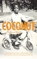 Coconut - Ein schwarzes Mädchen, das in den 1960er Jahren von einer weißen Familie aufgenommen wird, und ihre Suche nach Zugehörigkeit und Identität - Coconut - A Black girl fostered by a white family in the 1960s and her search for belonging and identity