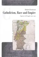 Katholizismus, Rasse und Reich: Eugenik in Portugal, 1900-1950 - Catholicism, Race and Empire: Eugenics in Portugal, 1900-1950