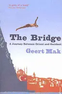 Die Brücke: Eine Reise zwischen Orient und Okzident - The Bridge: A Journey Between Orient and Occident