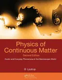 Physik der kontinuierlichen Materie: Exotische und alltägliche Phänomene in der makroskopischen Welt - Physics of Continuous Matter: Exotic and Everyday Phenomena in the Macroscopic World