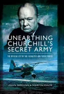 Die Entdeckung von Churchills Geheimarmee: Die offizielle Liste der SOE-Opfer und ihre Geschichten - Unearthing Churchill's Secret Army: The Official List of SOE Casualties and Their Stories