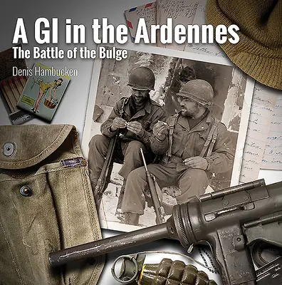 Ein G.I. in den Ardennen: Die Schlacht in den Ardennen - A G.I. in the Ardennes: The Battle of the Bulge