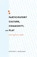 Partizipative Kultur, Gemeinschaft und Spiel; Lernen von Reddit - Participatory Culture, Community, and Play; Learning from Reddit