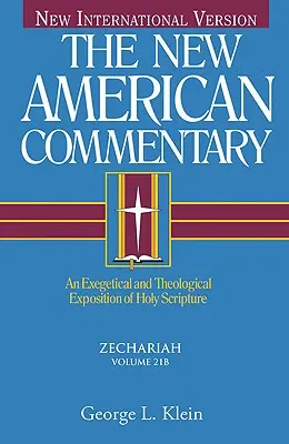 Sacharja, 21: Eine exegetische und theologische Auslegung der Heiligen Schrift - Zechariah, 21: An Exegetical and Theological Exposition of Holy Scripture