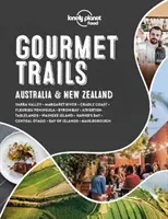 Lonely Planet Gourmet Trails - Australien und Neuseeland 1 - Lonely Planet Gourmet Trails - Australia & New Zealand 1