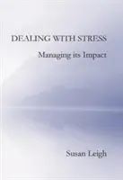 Mit Stress umgehen, seine Auswirkungen bewältigen - Dealing with Stress, Managing its Impact