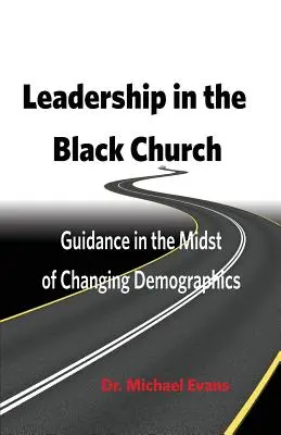 Leiterschaft in der Schwarzen Kirche: Orientierung inmitten des demografischen Wandels - Leadership in the Black Church: Guidance in the Midst of Changing Demographics