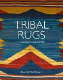 Stammes-Teppiche: Schätze des Schwarzen Zeltes - Tribal Rugs: Treasures of the Black Tent