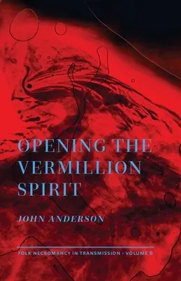 Die Öffnung des Zinnoberroten Geistes - Opening the Vermillion Spirit